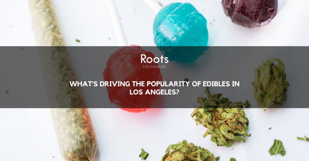 edibles in Los Angeles