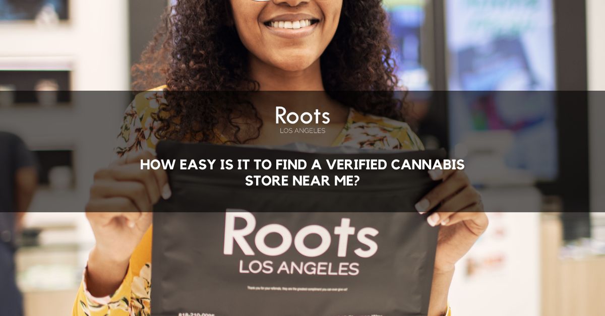 how easy is it to find a verified cannabis store near me
